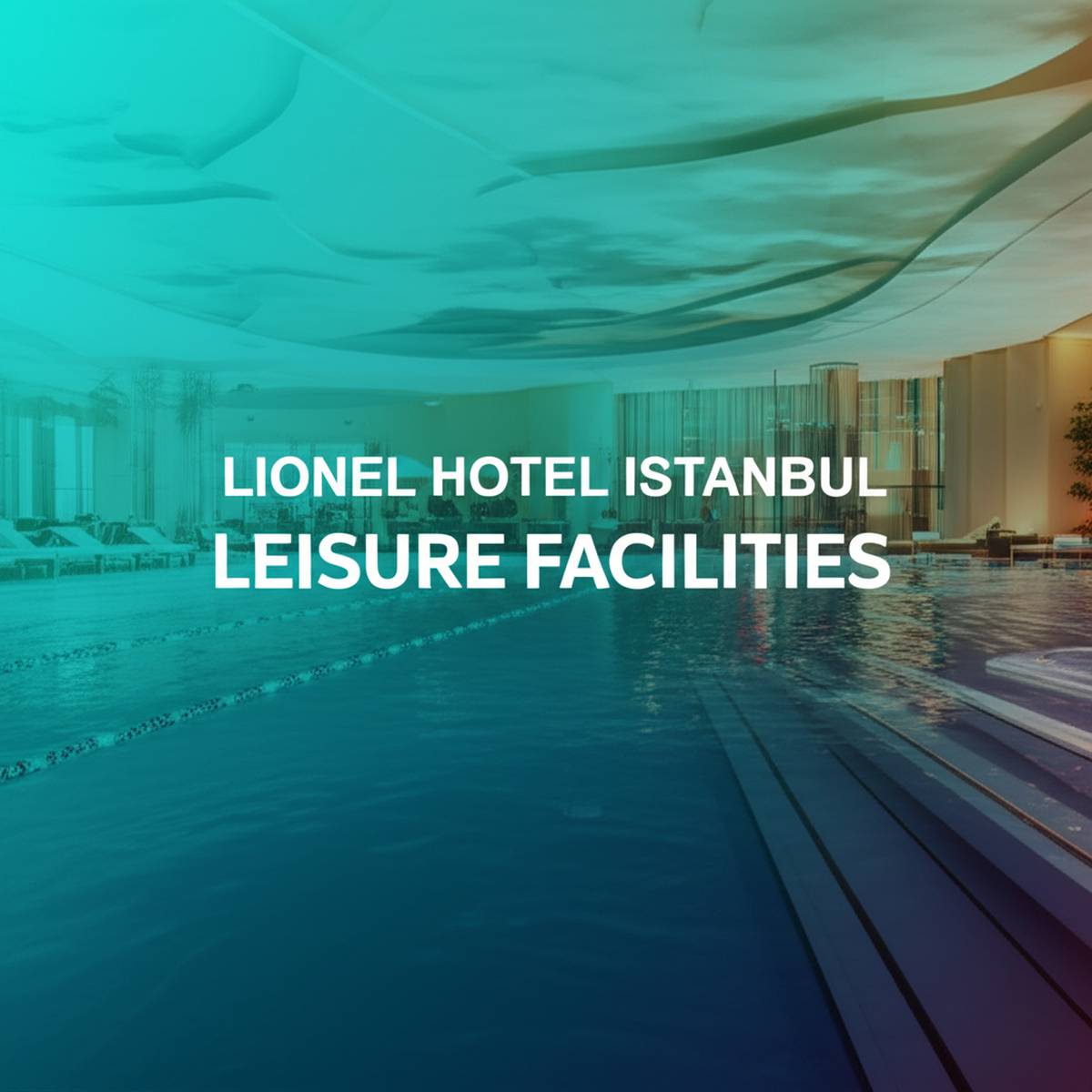 امکانات تفریحی هتل لیونل استانبول